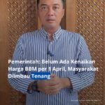 Pemerintah: Harga BBM Belum Naik per 1 April 2026, Masyarakat Diminta Tetap Tenang