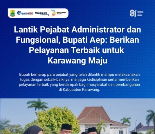 Bupati Karawang Aep Syaepuloh Tekankan Disiplin dan Pelayanan Terbaik Usai Pelantikan Pejabat